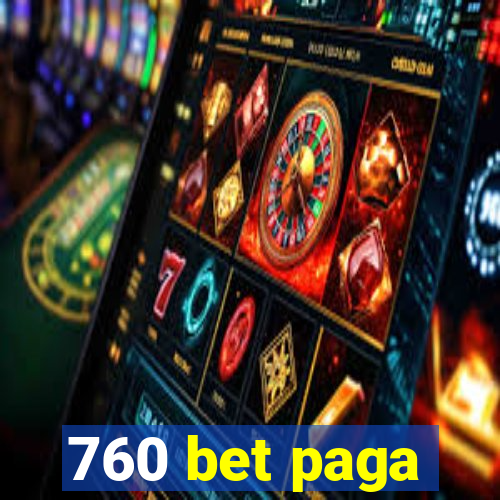 760 bet paga